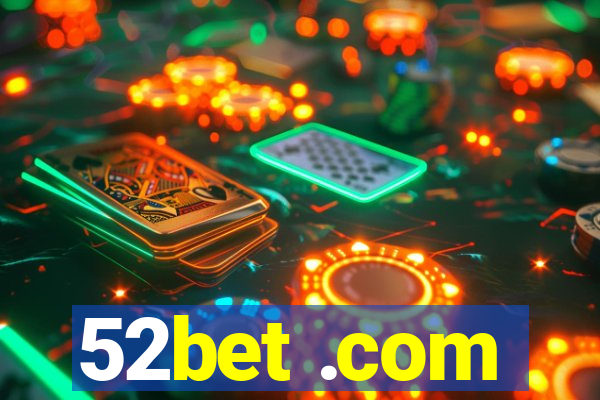 52bet .com